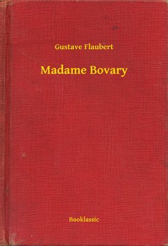 Madame Bovary (eBook, ePUB) - Gustave, Gustave