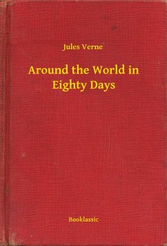 Around the World in Eighty Days (eBook, ePUB) - Verne, Jules