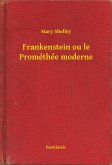 Frankenstein ou le Prométhée moderne (eBook, ePUB)