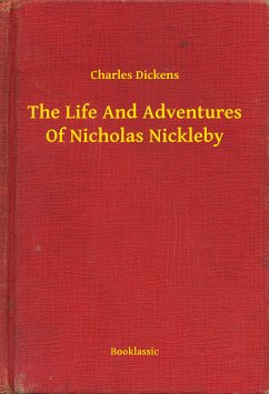 The Life And Adventures Of Nicholas Nickleby (eBook, ePUB) - Charles, Charles
