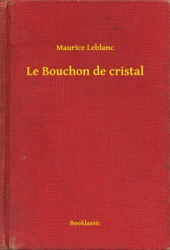 Le Bouchon de cristal (eBook, ePUB) - Leblanc, Maurice