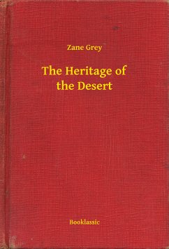 The Heritage of the Desert (eBook, ePUB) - Zane, Zane