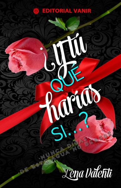 Y tú qué harías si...? (eBook, ePUB) Y tú qué harías si...? (eBook, ePUB)