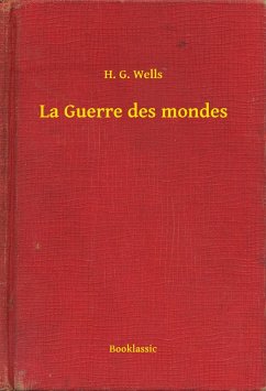 La Guerre des mondes (eBook, ePUB) - H., H.