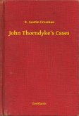 John Thorndyke's Cases (eBook, ePUB)