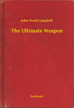 The Ultimate Weapon (eBook, ePUB) - John, John