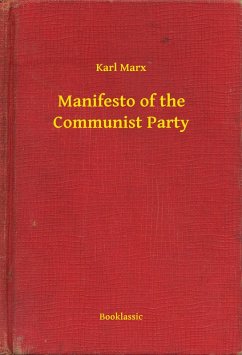Manifesto of the Communist Party (eBook, ePUB) - Karl, Karl
