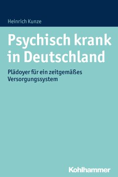 Psychisch krank in Deutschland (eBook, PDF) - Kunze, Heinrich