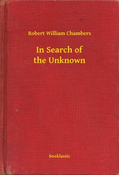 In Search of the Unknown (eBook, ePUB) - William Chambers, Robert