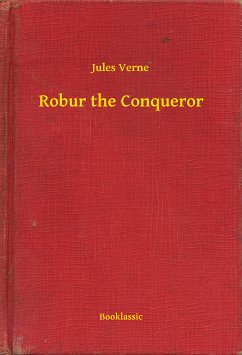 Robur the Conqueror (eBook, ePUB) - Verne, Jules