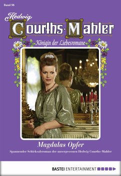 Magdalas Opfer / Hedwig Courths-Mahler Bd.96 (eBook, ePUB) - Courths-Mahler, Hedwig