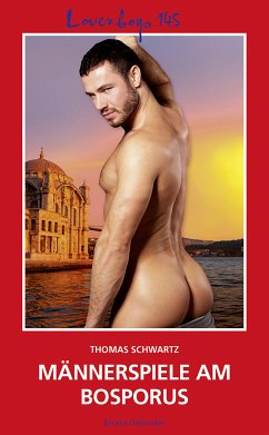 Loverboys 145: Männerspiele am Bosporus (eBook, ePUB) - Schwartz, Thomas