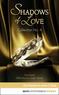 Collection No. 4 - Shadows of Love (eBook, ePUB) - Marcus, Stella; Tanner, Jaden; Landers, Kim