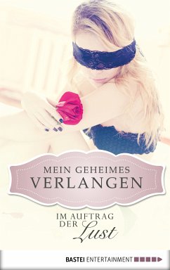 Im Auftrag der Lust - Mein geheimes Verlangen (eBook, ePUB) - Buchner, Ciara