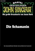 Die Schamanin (1. Teil) / John Sinclair Bd.983 (eBook, ePUB)