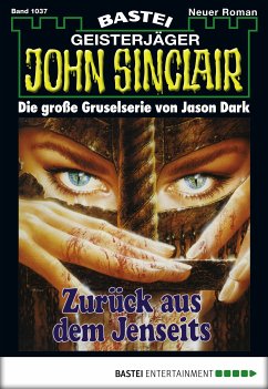 Zurück aus dem Jenseits (2. Teil) / John Sinclair Bd.1037 (eBook, ePUB) - Dark, Jason