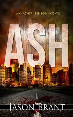 Ash (Asher Benson, #1) (eBook, ePUB) - Brant, Jason Ash (Asher Benson, #1) (eBook, ePUB) - Brant, Jason