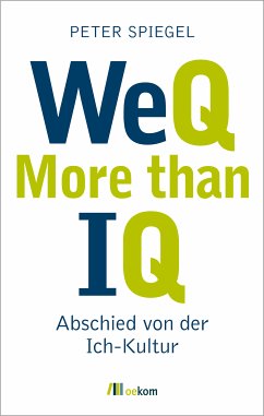 WeQ – More than IQ (eBook, PDF) - Spiegel, Peter