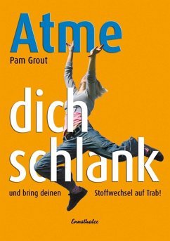 Atme Dich schlank (eBook, ePUB) - Grout, Pam