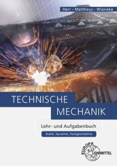 Technische Mechanik - Lehr- und Aufgabenbuch - Herr, Horst;Wieneke, Falko;Mattheus, Bernd
