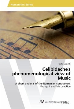 Celibidache's phenomenological view of Music, individual tempo, classical music's interpretation - Lionetti, Carlo