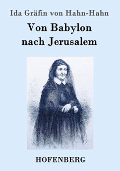 Von Babylon nach Jerusalem - Hahn-Hahn, Ida Gräfin von