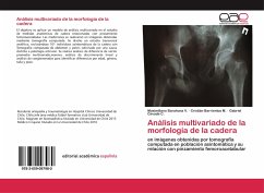 Análisis multivariado de la morfología de la cadera - Barahona V., Maximiliano;Barrientos M., Cristián;Cavada C., Gabriel