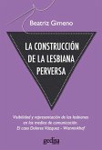 La construcción de la lesbiana perversa (eBook, PDF)