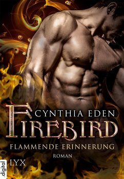 Flammende Erinnerung / Firebird Bd.3 (eBook, ePUB) - Eden, Cynthia