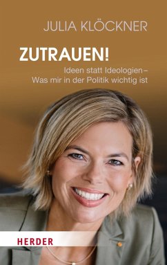 Zutrauen! (eBook, ePUB) - Klöckner, Julia; Resing, Volker; Rupps, Martin