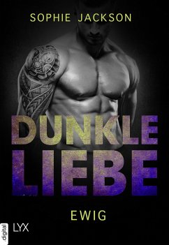 Dunkle Liebe - Ewig (eBook, ePUB) - Jackson, Sophie