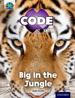 Project X CODE Extra: Green Book Band, Oxford Level 5: Jungle Trail: Big in the Jungle - Scott, Kate