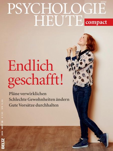 Psychologie Heute Compact 39: Endlich geschafft! (eBook, PDF)