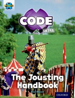 Project X CODE Extra: Turquoise Book Band, Oxford Level 7: Castle Kingdom: The Jousting Handbook - Mason, Paul