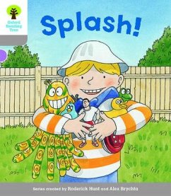 Oxford Reading Tree Biff, Chip and Kipper Stories Decode and Develop: Level 1: Splash! - Hunt, Roderick