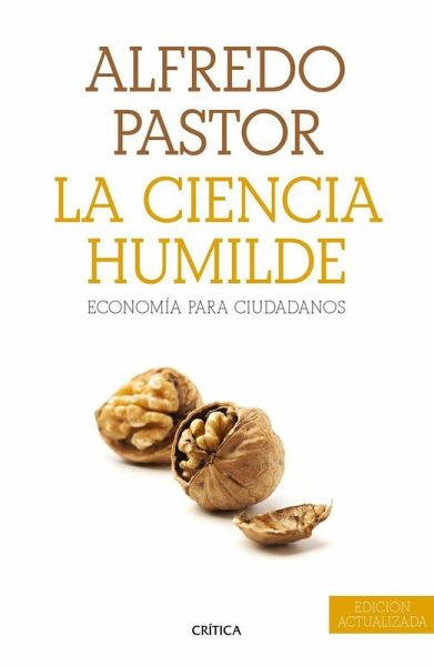 La ciencia humilde : economía para ciudadanos La ciencia humilde : economía para ciudadanos