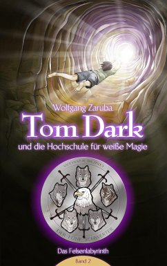 Tom Dark und die Hochschule für weiße Magie