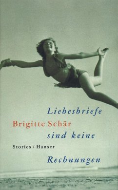 Liebesbriefe sind keine Rechnungen - Schär, Brigitte