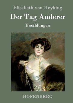 Der Tag Anderer - Heyking, Elisabeth von