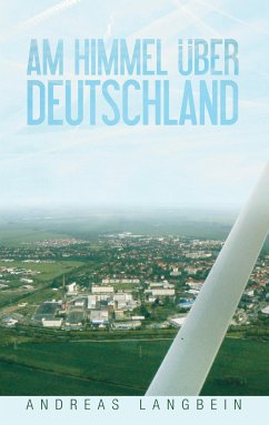 Am Himmel über Deutschland - Langbein, Dr. Andreas