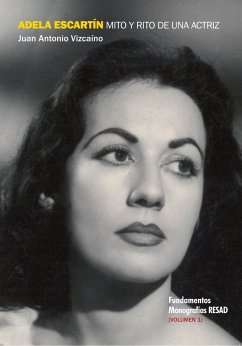 Adela Escartín, mito y rito de una actriz - Vizcaíno Carreño, Juan Antonio