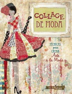 Collage de moda : técnicas para crear arte a la moda - Nutting, Julie