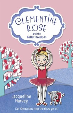 Clementine Rose and the Ballet Break-in - Harvey, Jacqueline