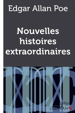 Nouvelles histoires extraordinaires - Poe, Edgar Allan