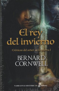 El Rey del Invierno (I) - Cornwell, Bernard