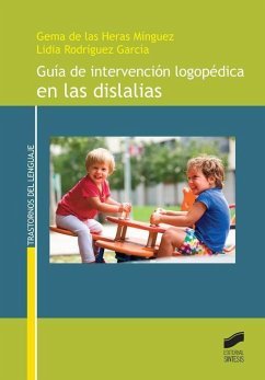 Guía de intervención logopédica en las dislalias - Rodríguez García, Lidia; Heras Mínguez, Gema de las