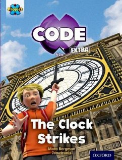 Project X CODE Extra: Purple Book Band, Oxford Level 8: Wonders of the World: The Clock Strikes - Bergman, Mara