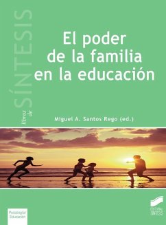 El poder de la familia en la educación - Santos Rego, Miguel Anxo