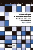 Superhéroes y superescenarios : el potencial de las redes y sus comunidades