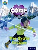 Project X CODE Extra: Orange Book Band, Oxford Level 6: Big Freeze: The Skate Escape